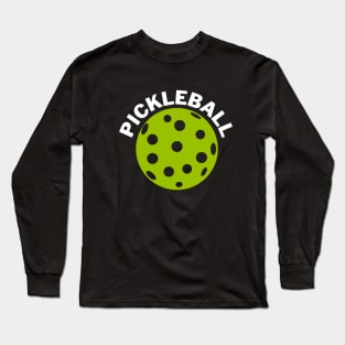 Pickleball quote Long Sleeve T-Shirt